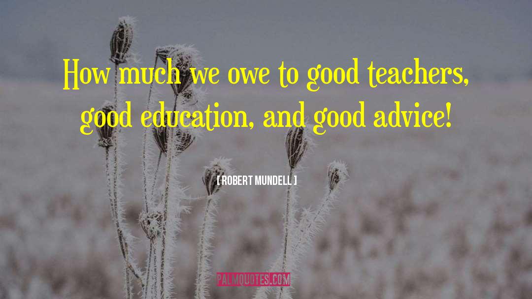 Robert Mundell Quotes: How much we owe to