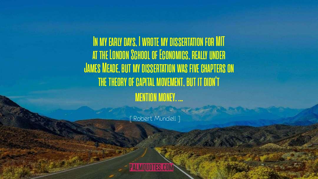 Robert Mundell Quotes: In my early days, I