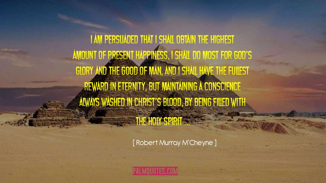 Robert Murray M'Cheyne Quotes: I am persuaded that I