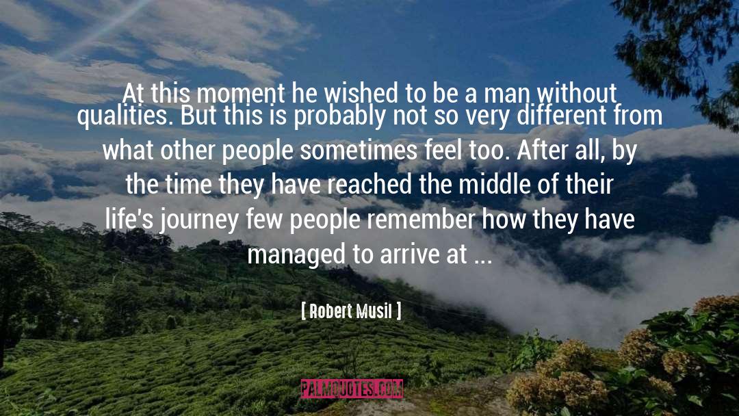 Robert Musil Quotes: At this moment he wished