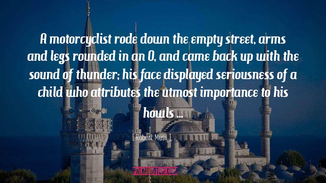 Robert Musil Quotes: A motorcyclist rode down the