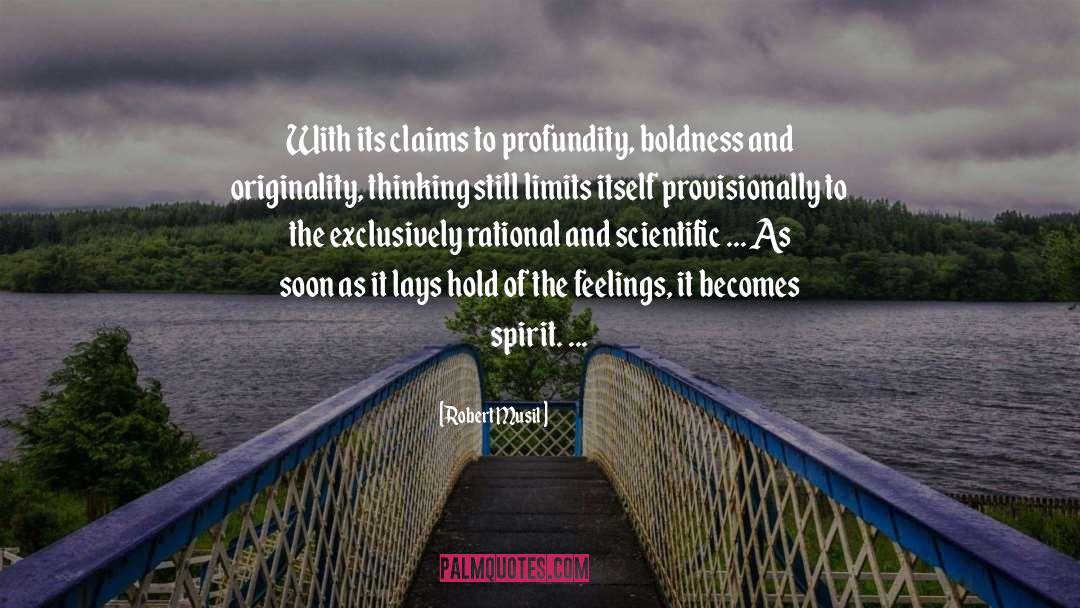 Robert Musil Quotes: With its claims to profundity,