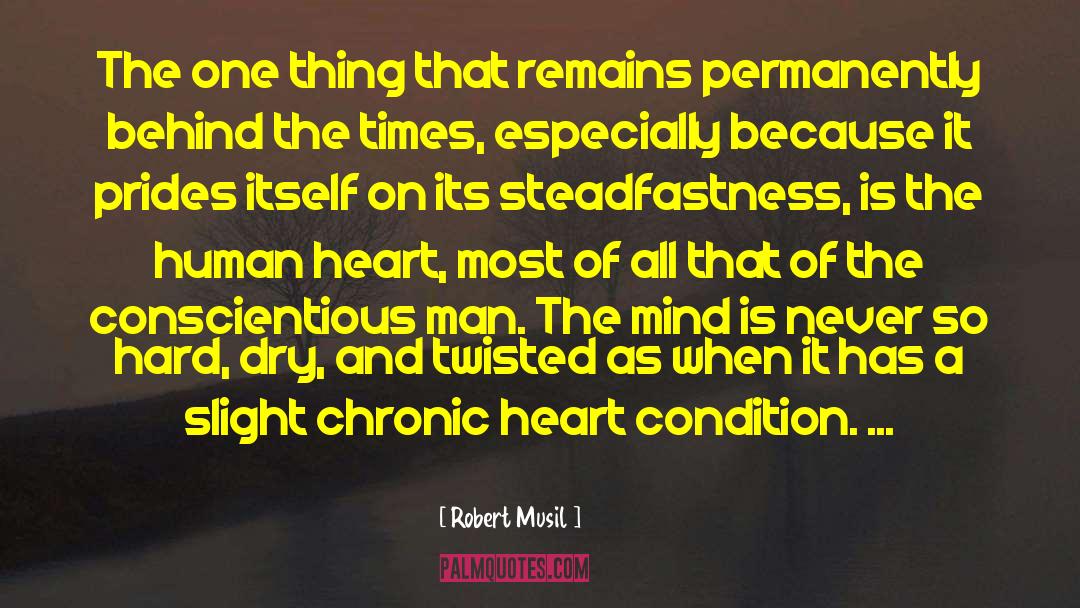 Robert Musil Quotes: The one thing that remains