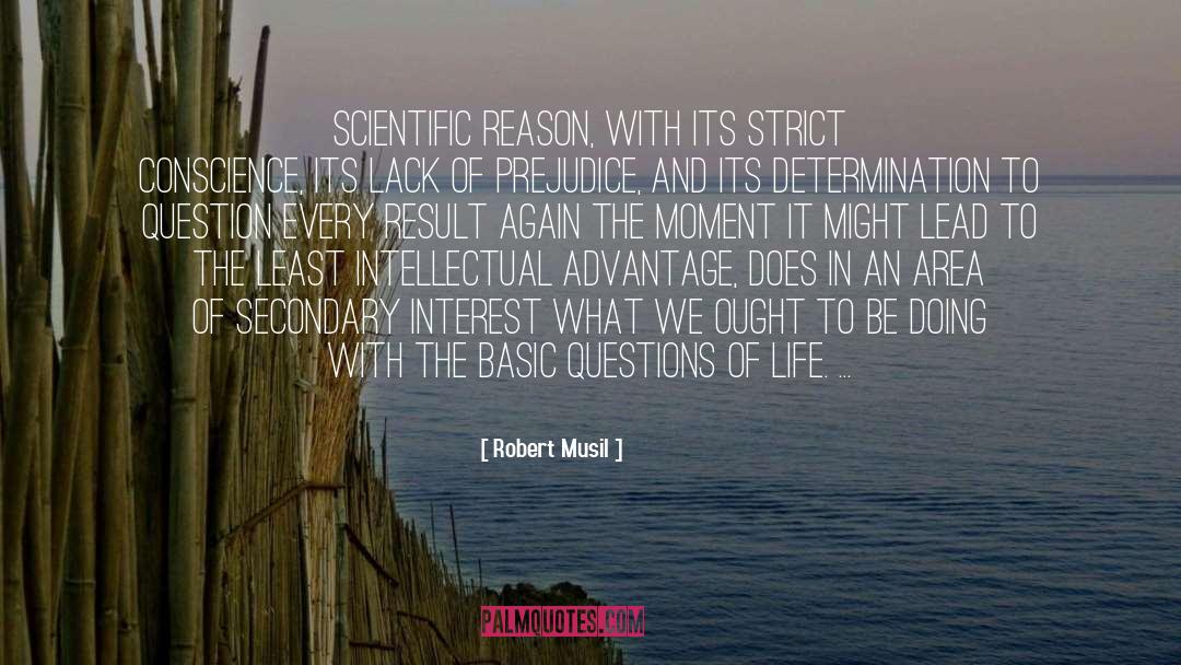 Robert Musil Quotes: Scientific reason, with its strict