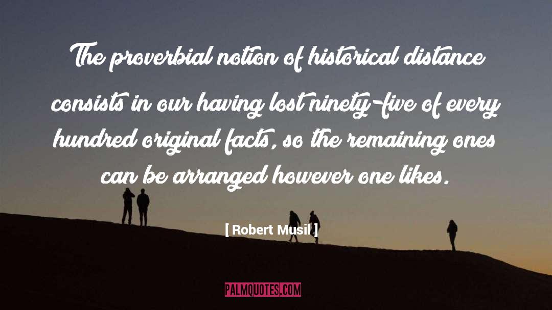 Robert Musil Quotes: The proverbial notion of historical