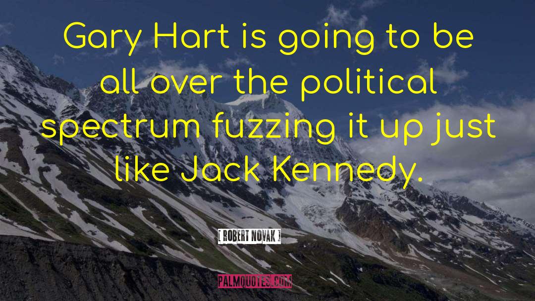 Robert Novak Quotes: Gary Hart is going to