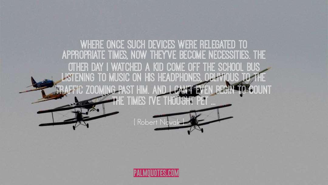 Robert Novak Quotes: Where once such devices were