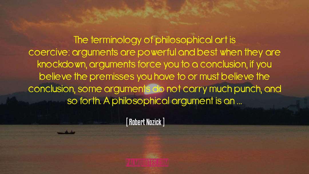 Robert Nozick Quotes: The terminology of philosophical art