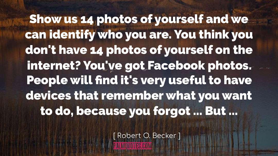 Robert O. Becker Quotes: Show us 14 photos of