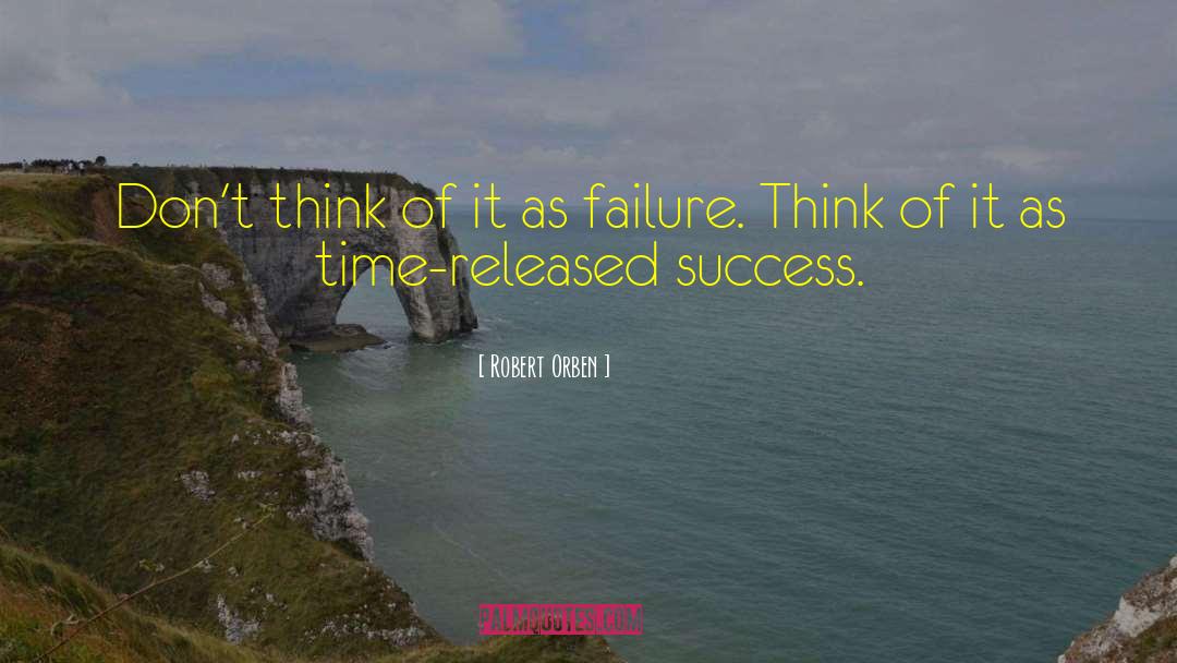 Robert Orben Quotes: Don't think of it as