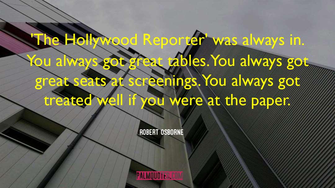 Robert Osborne Quotes: 'The Hollywood Reporter' was always