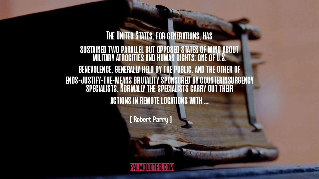 Robert Parry Quotes: The United States, for generations,
