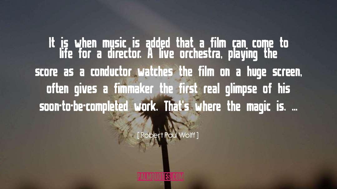 Robert Paul Wolff Quotes: It is when music is