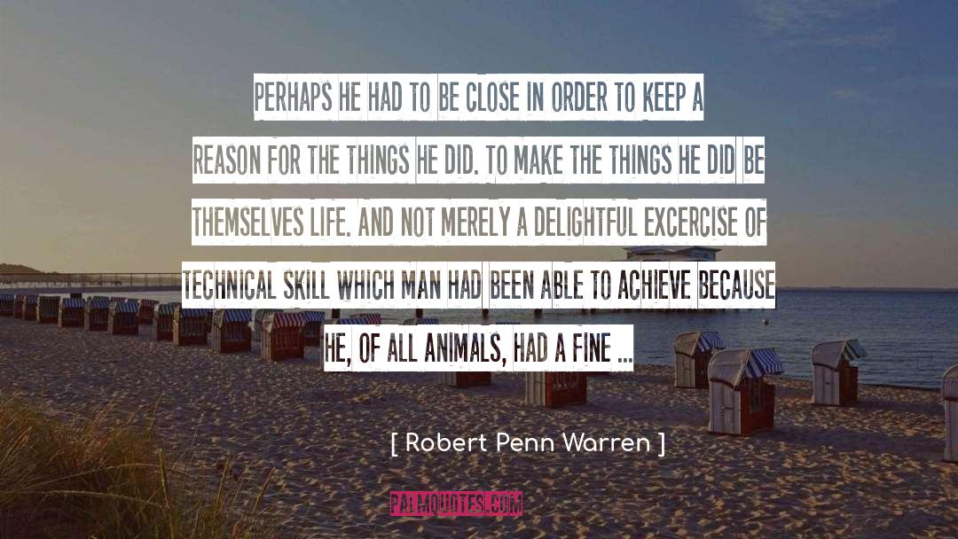 Robert Penn Warren Quotes: Perhaps he had to be