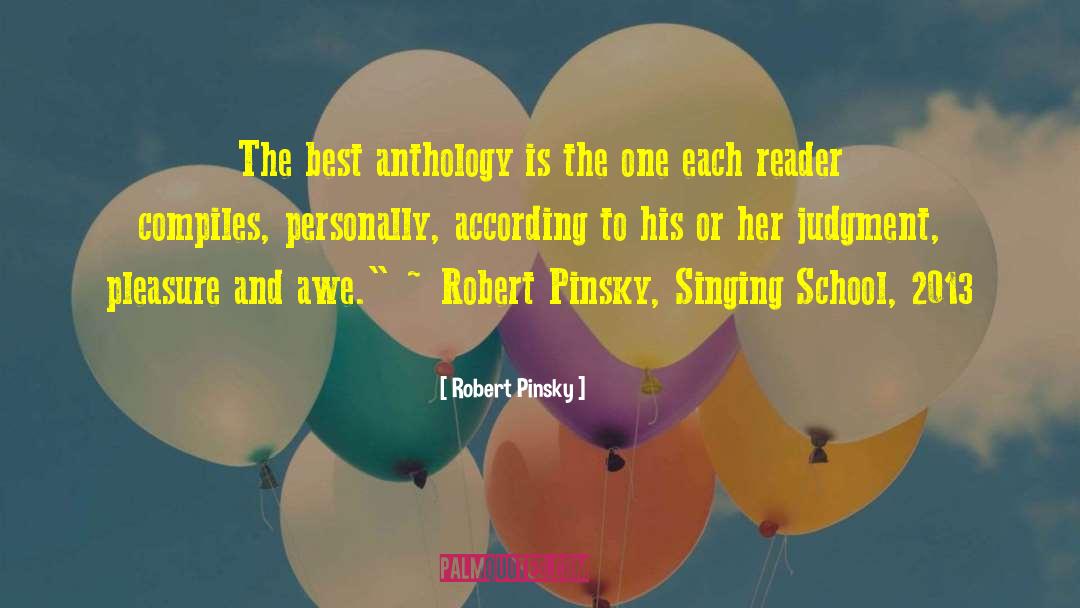 Robert Pinsky Quotes: The best anthology is the