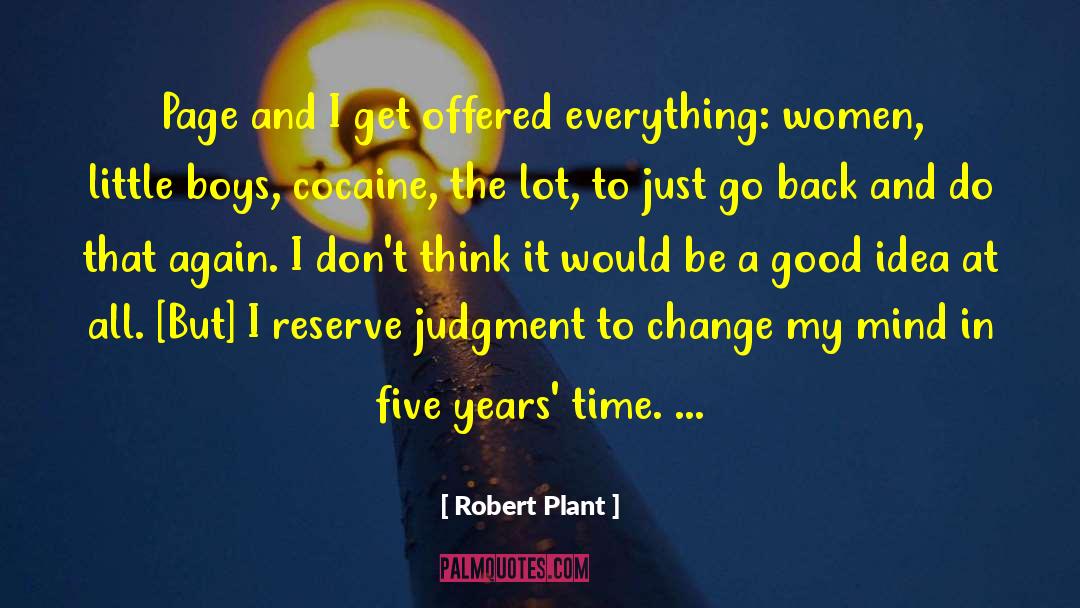 Robert Plant Quotes: Page and I get offered