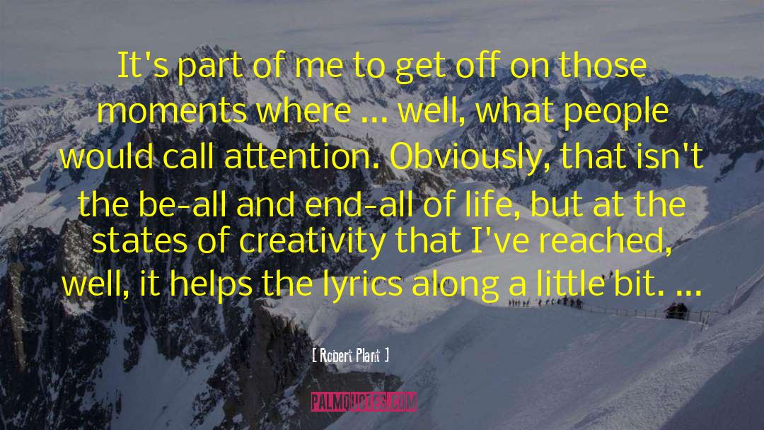 Robert Plant Quotes: It's part of me to