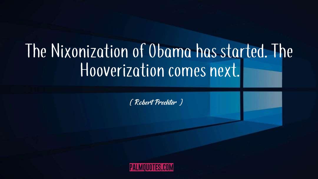 Robert Prechter Quotes: The Nixonization of Obama has