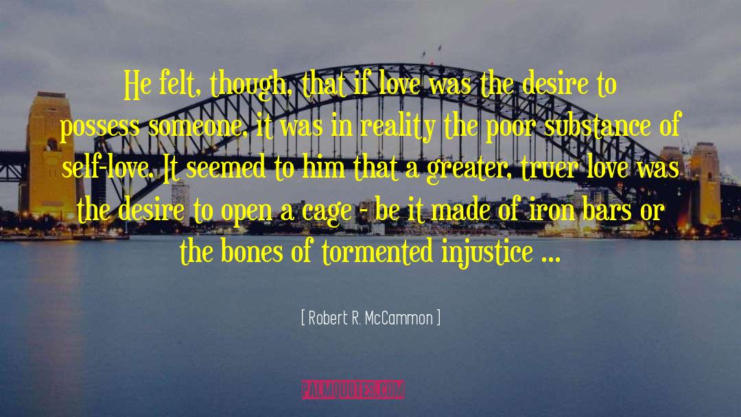 Robert R. McCammon Quotes: He felt, though, that if