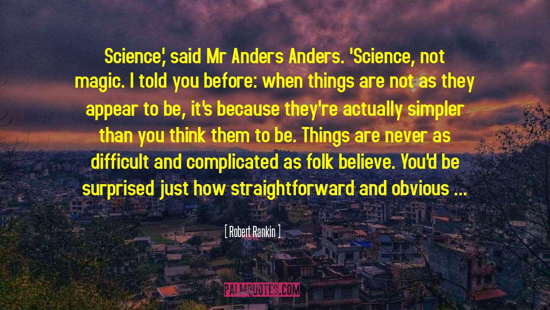 Robert Rankin Quotes: Science,' said Mr Anders Anders.