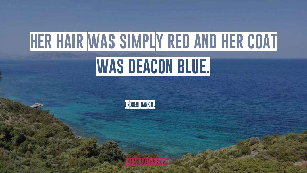 Robert Rankin Quotes: Her hair was simply red