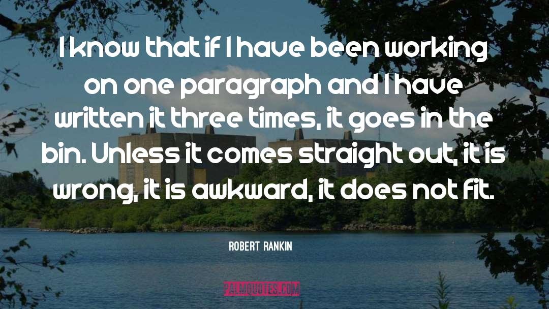 Robert Rankin Quotes: I know that if I