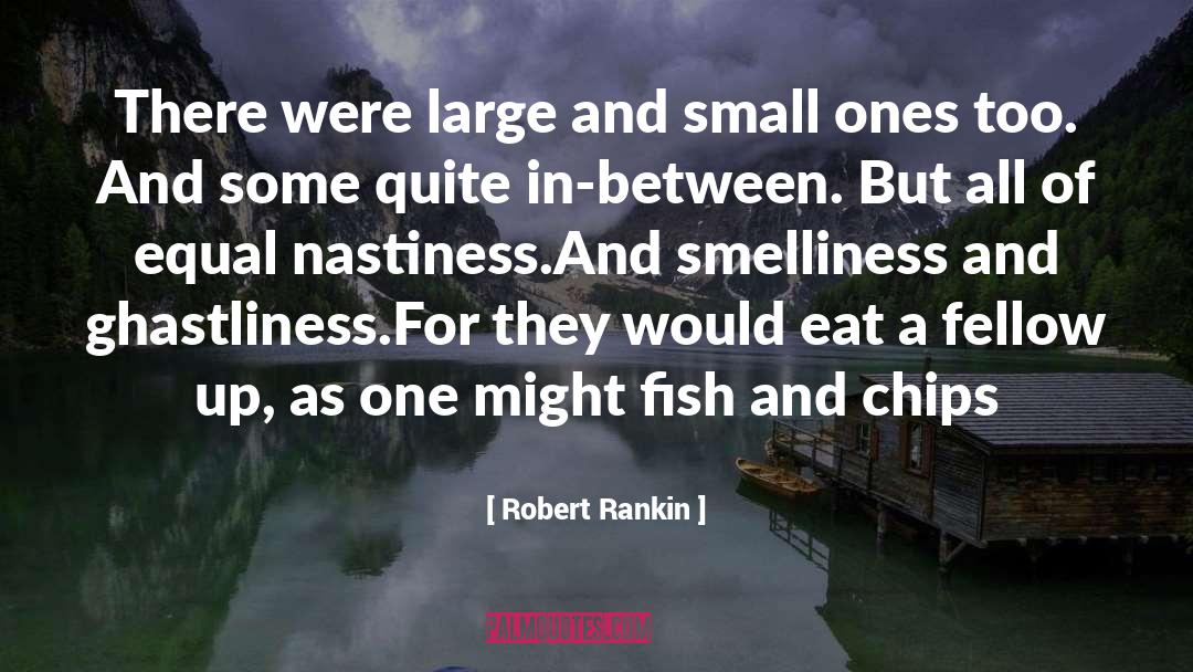 Robert Rankin Quotes: There were large and small