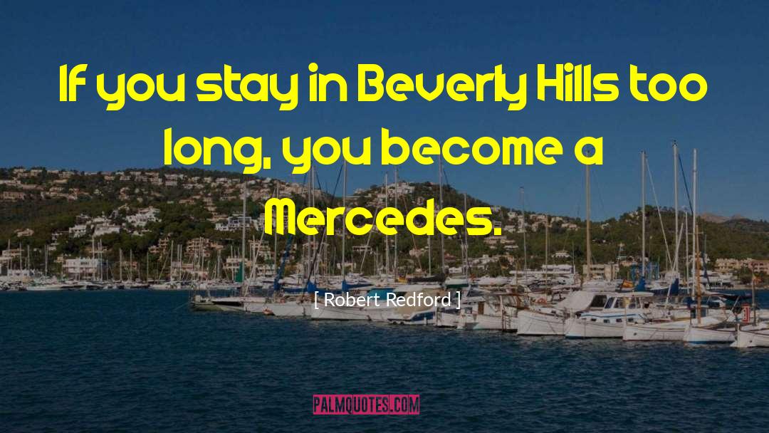 Robert Redford Quotes: If you stay in Beverly