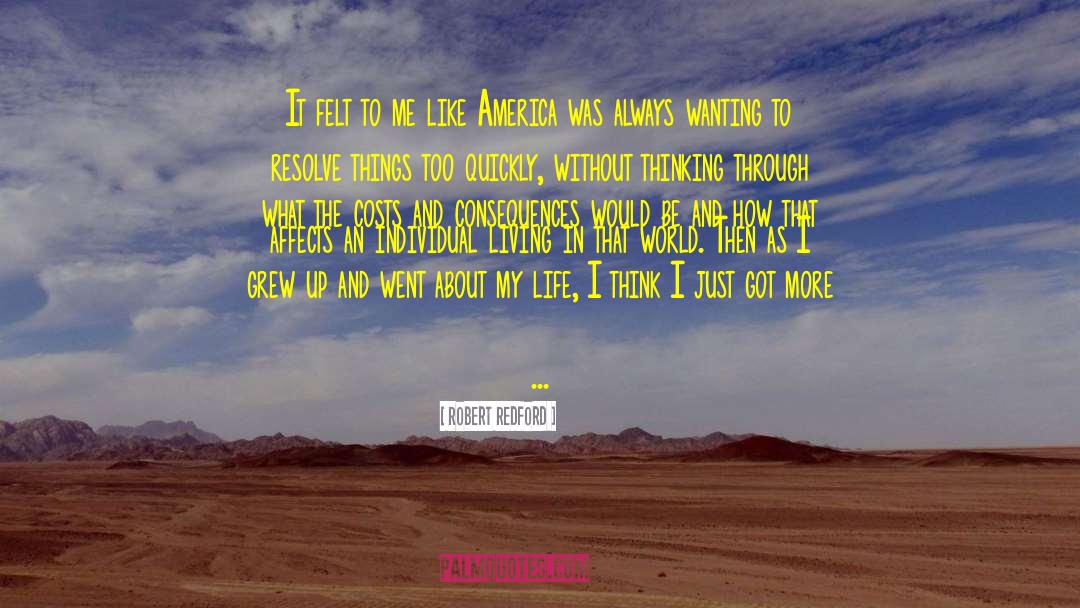 Robert Redford Quotes: It felt to me like