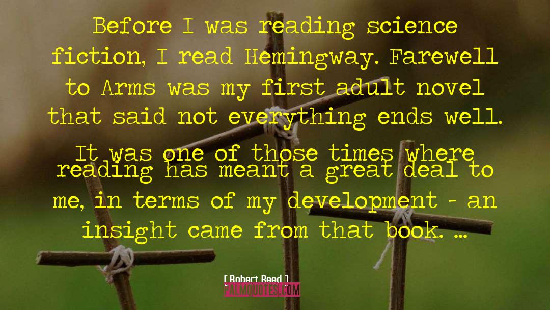 Robert Reed Quotes: Before I was reading science
