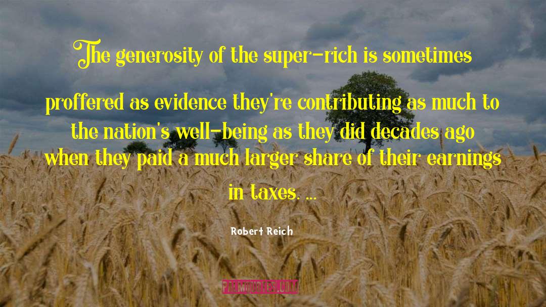 Robert Reich Quotes: The generosity of the super-rich