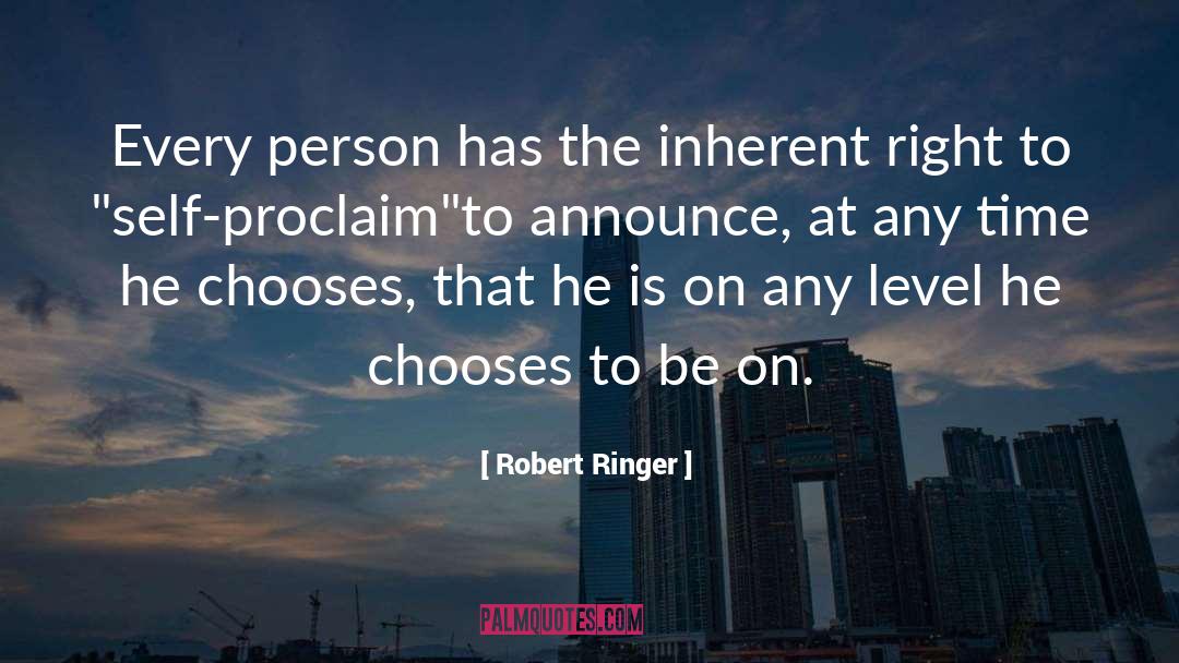 Robert Ringer Quotes: Every person has the inherent