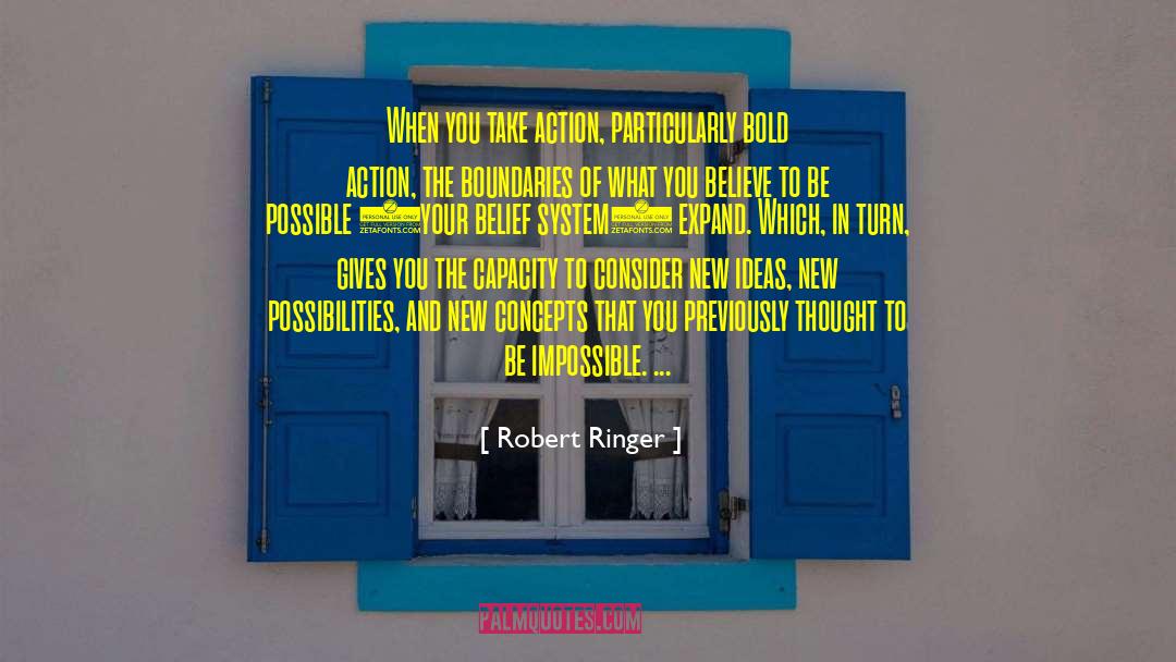 Robert Ringer Quotes: When you take action, particularly