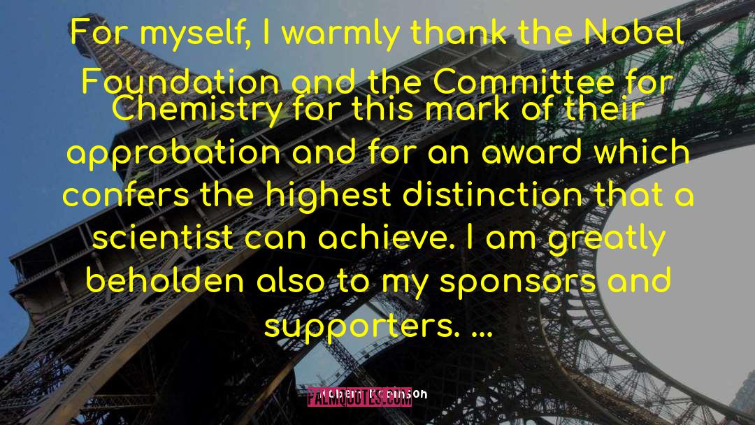 Robert Robinson Quotes: For myself, I warmly thank