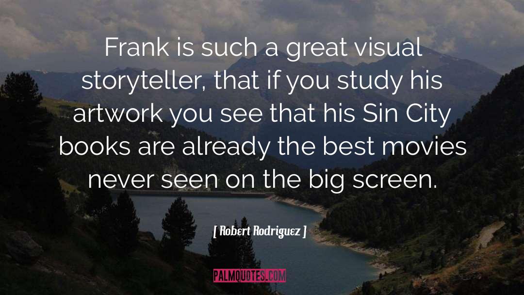 Robert Rodriguez Quotes: Frank is such a great