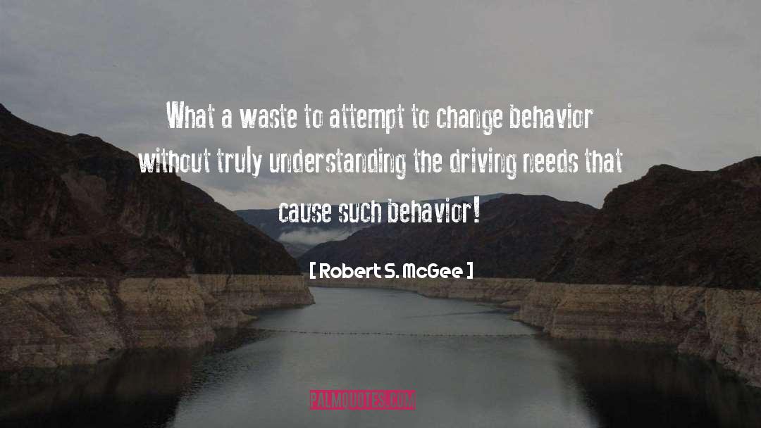 Robert S. McGee Quotes: What a waste to attempt