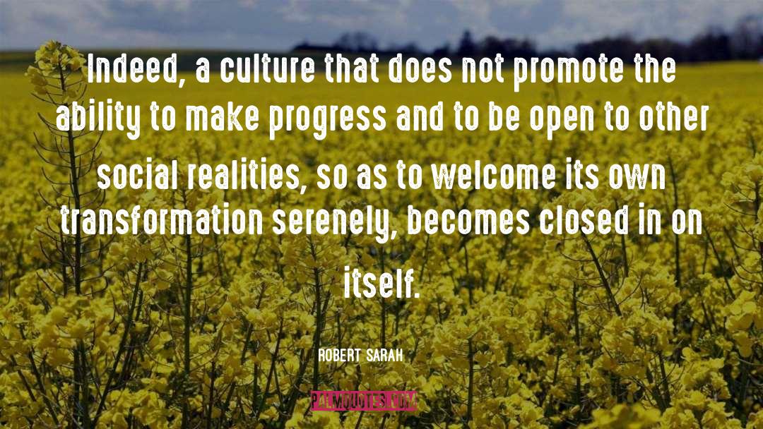 Robert Sarah Quotes: Indeed, a culture that does