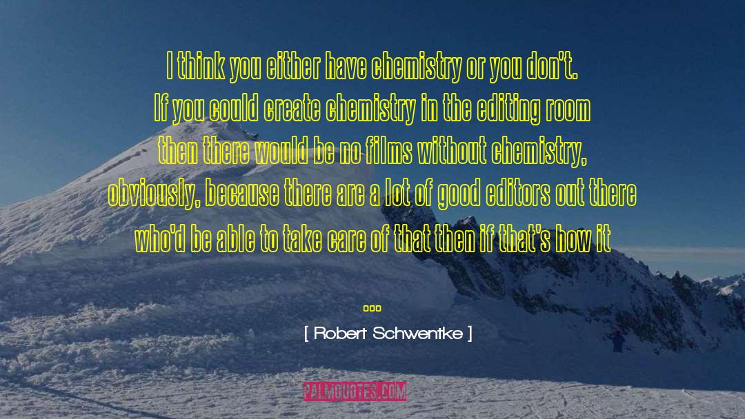 Robert Schwentke Quotes: I think you either have