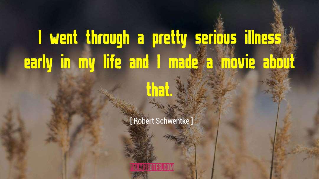 Robert Schwentke Quotes: I went through a pretty