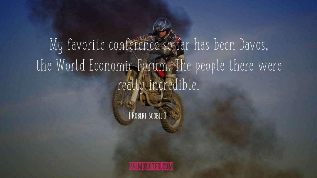 Robert Scoble Quotes: My favorite conference so far