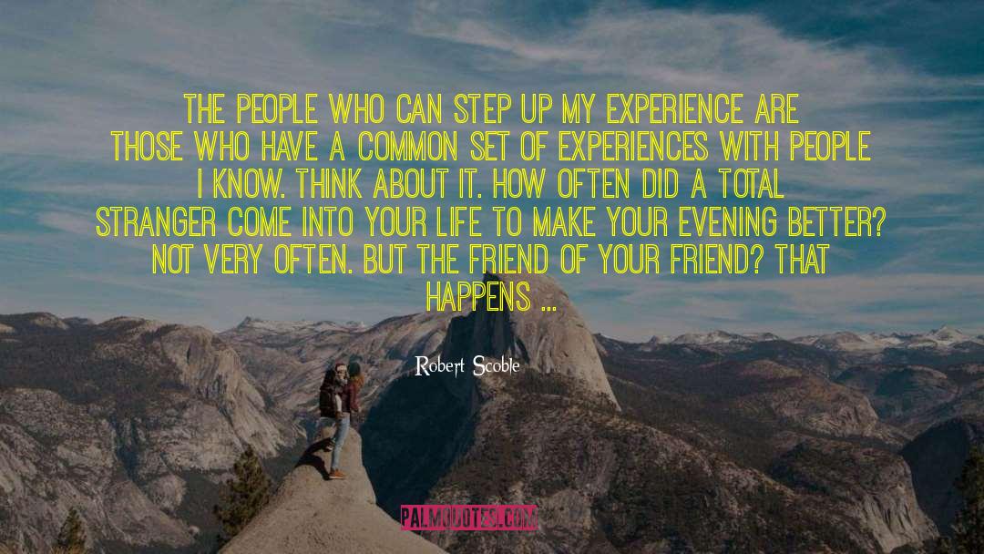 Robert Scoble Quotes: The people who can step