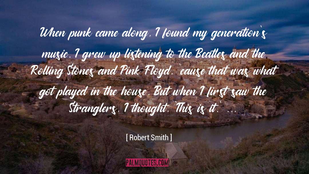 Robert Smith Quotes: When punk came along, I