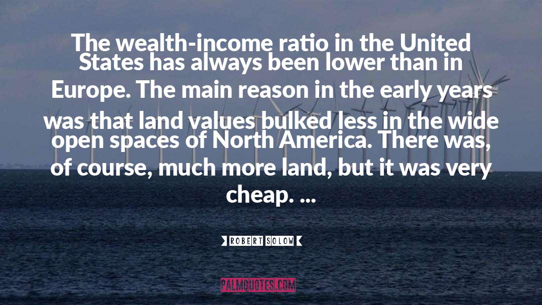 Robert Solow Quotes: The wealth-income ratio in the