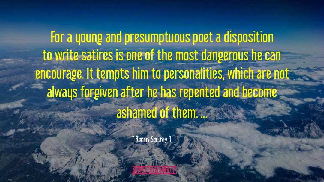 Robert Southey Quotes: For a young and presumptuous