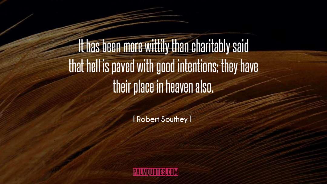 Robert Southey Quotes: It has been more wittily