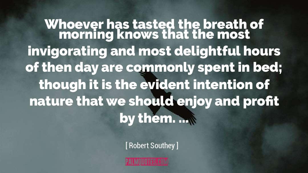 Robert Southey Quotes: Whoever has tasted the breath