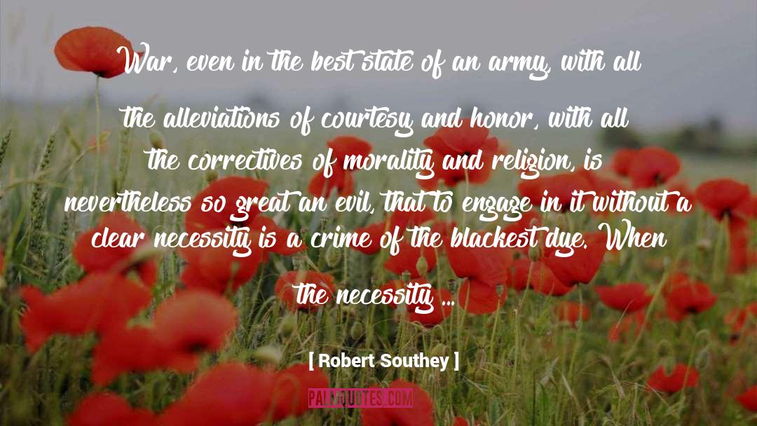 Robert Southey Quotes: War, even in the best