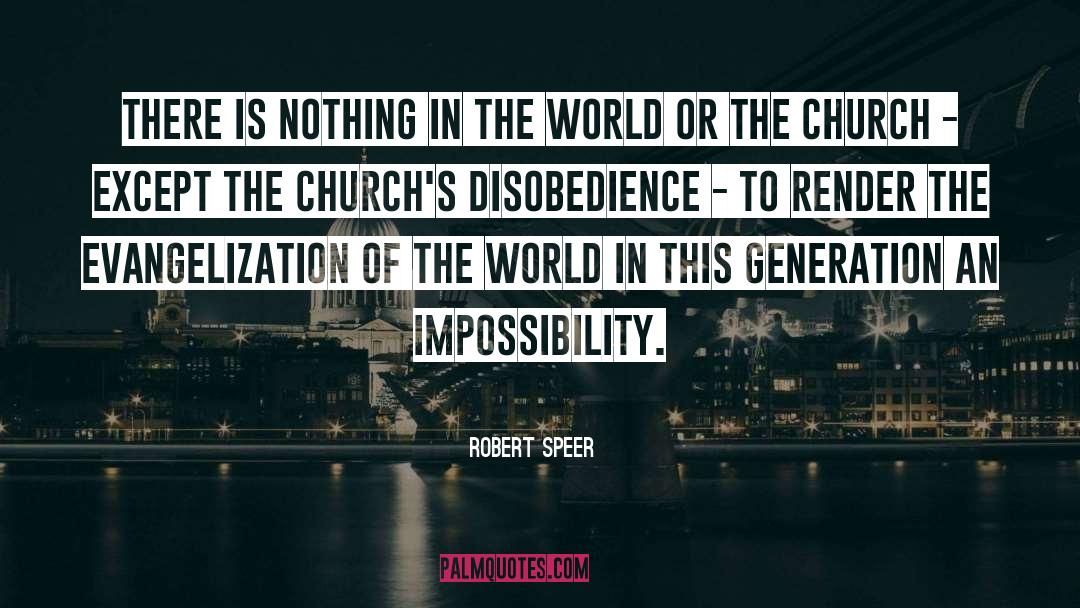 Robert Speer Quotes: There is nothing in the