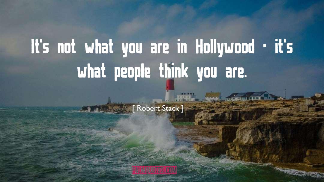 Robert Stack Quotes: It's not what you are