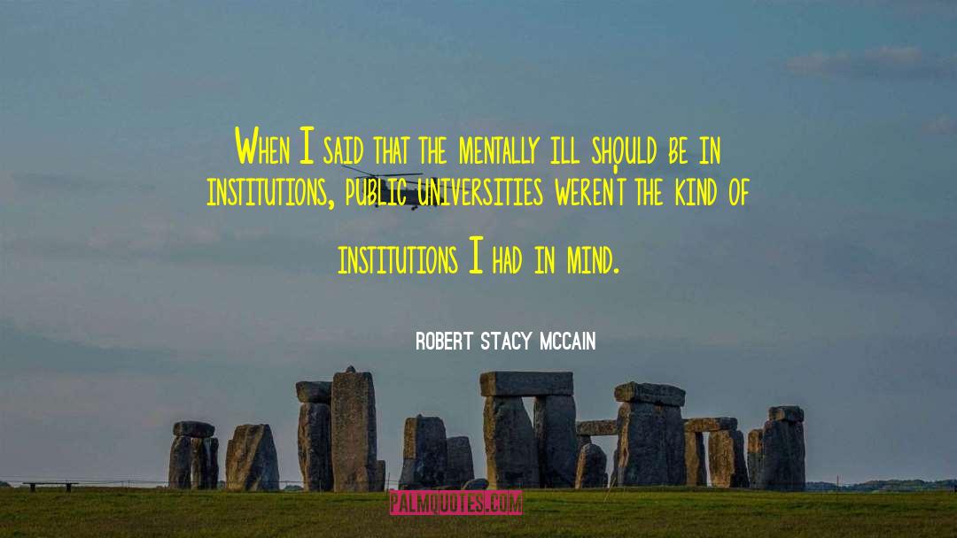 Robert Stacy McCain Quotes: When I said that the